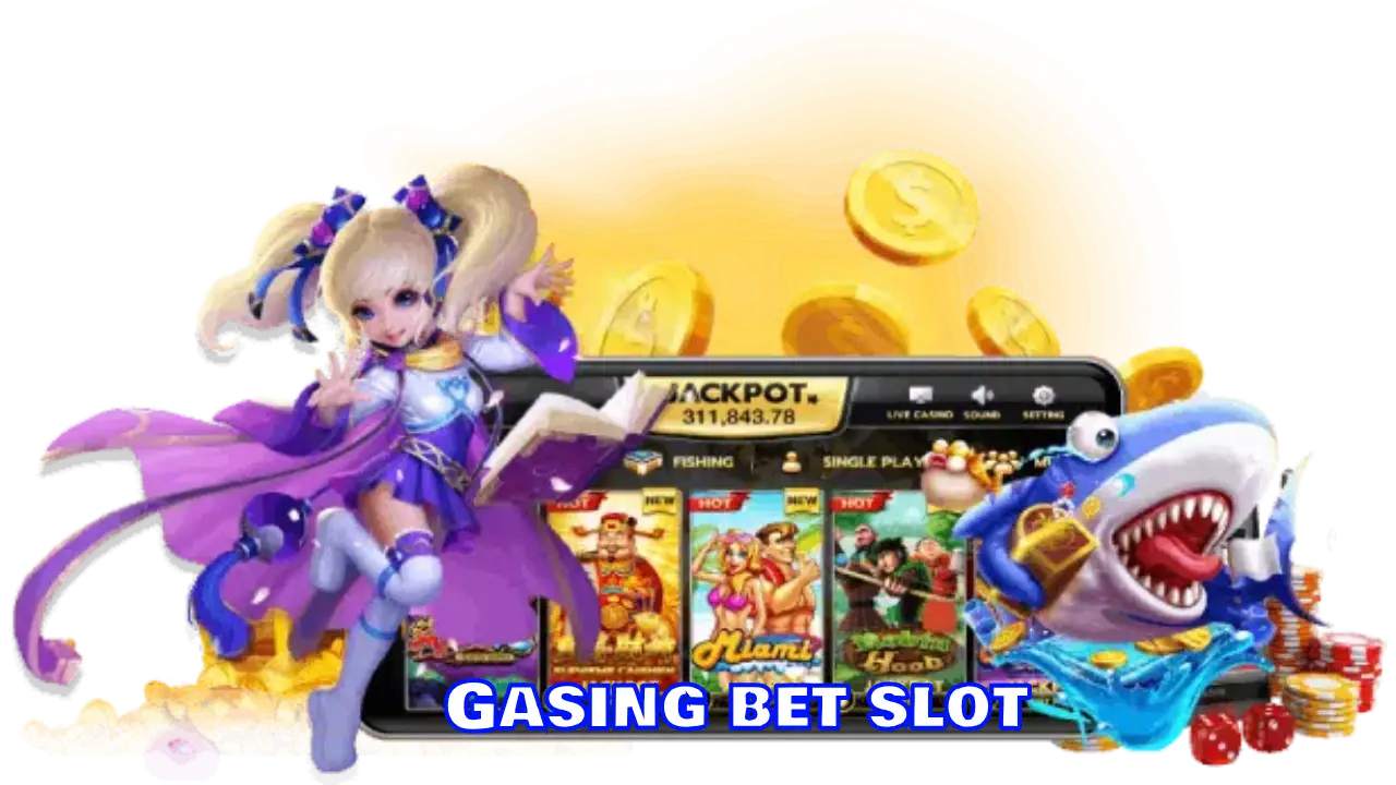 Gasing bet slot